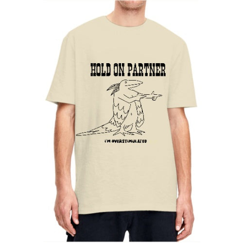 Hold On Partner I'm Overstimulated